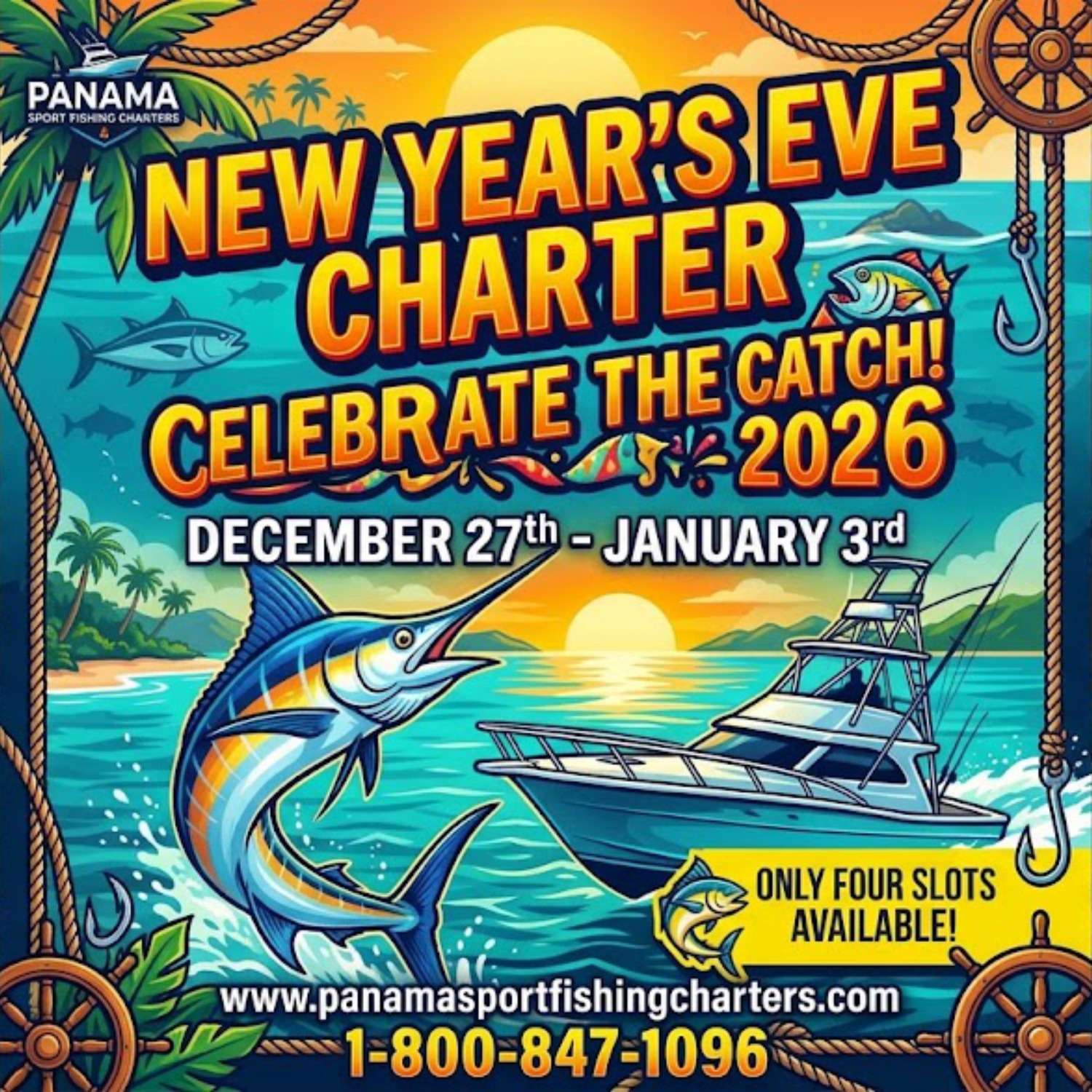 Colorful Panama fishing charter poster advertising a New Year’s Eve event: 'Celebrate the Catch! 2026' with dates Dec 27–Jan 3, a marlin, boat, sunset, palm trees, and ropes in a tropical scene.