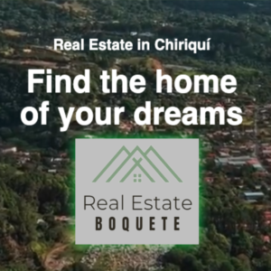 Overlaid real estate promo: aerial town view with bold white text—'Real Estate in Chiriquí' and 'Find the home of your dreams'—and a centered gray Real Estate Boquete logo box on greenish background.